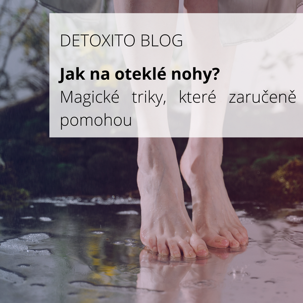 Jak na oteklé nohy